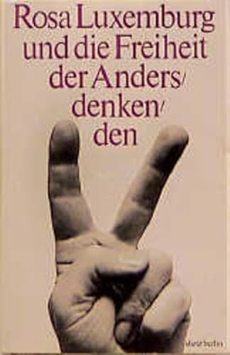 Beispielbild fr Rosa Luxemburg und die Freiheit der Andersdenkenden. Extraausgabe des unvollendeten Manuskripts "Zur Russischen Revolution" und anderer Quellen zur Polemik mit Lenin zum Verkauf von medimops