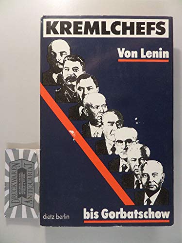 9783320016975: Kremlchefs: Politisch-biographische Skizzen von Lenin bis Gorbatschow