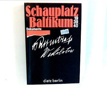 Stock image for Schauplatz Baltikum. Szenarium einer Okkupation und Angliederung Dokumente 1939/1940 for sale by Bcherpanorama Zwickau- Planitz