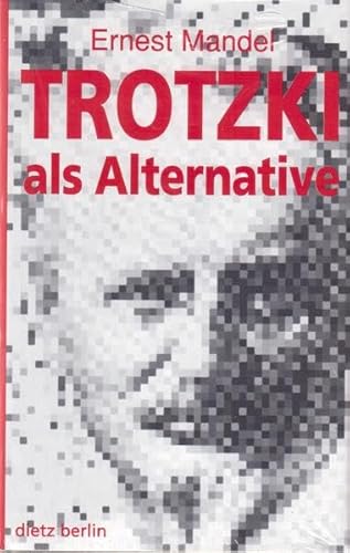 Trotzki als Alternative (German Edition) (9783320017309) by Mandel, Ernest