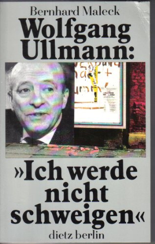 Beispielbild fr Wolfgang Ullmann: Ich Werde Nicht Schweigen Gesprache Mit Wolfgang Ullmann zum Verkauf von Harle-Buch, Kallbach