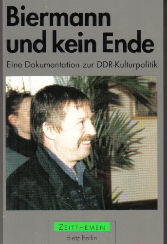 Beispielbild fr Biermann und kein Ende. Eine Dokumentation zur DDR-Kulturpolitik zum Verkauf von medimops