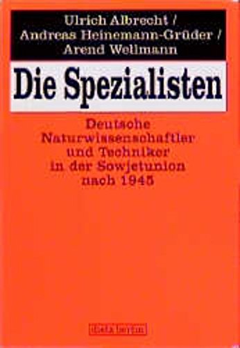 Beispielbild fr Die Spezialisten: Deutsche Naturwissenschaftler und Techniker in der Sowjetunion nach 1945 (German Edition) zum Verkauf von Wonder Book