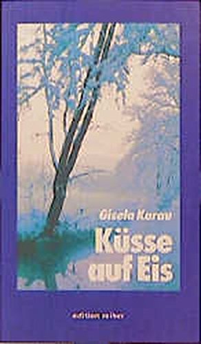 Küsse auf Eis Gisela Karau - Gisela Karau