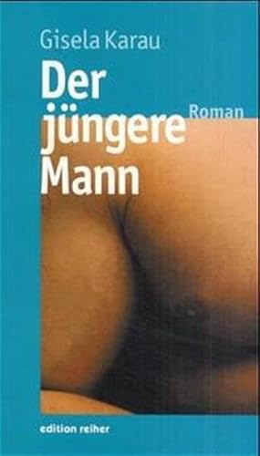 Der jÃ¼ngere Mann. (9783320020231) by Karau, Gisela