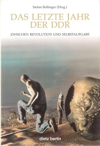 9783320020477: Das letzte Jahr der DDR: Zwischen Revolution und Selbstaufgabe