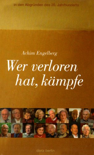 Beispielbild fr In den Abgrnden des 20. Jahrhunderts: Wer verloren hat, kmpfe: 1 zum Verkauf von medimops