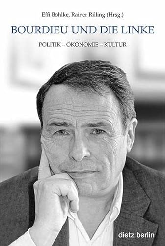 Beispielbild fr Bordieu und die Linke: Politik - konomie - Kultur zum Verkauf von medimops