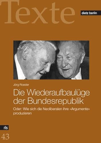 Die Wiederaufbaulüge der Bundesrepublik - Jörg Roesler