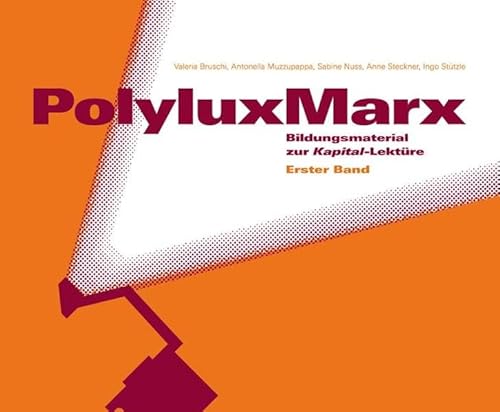 Beispielbild fr PolyluxMarx: Bildungsmaterial zur Kapital-Lektre. Erster Band zum Verkauf von medimops