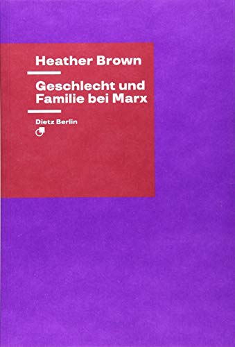 Beispielbild fr Geschlecht und Familie bei Marx (Theorie) zum Verkauf von medimops