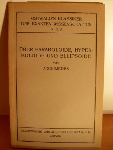 Beispielbild fr ber Spiralen. Die Quadratur der Parabel. ber das Gleichgewicht der Flchen. zum Verkauf von Antiquariat am Flughafen