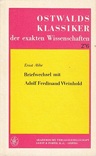 Briefwechsel mit Adolf Ferdinand Weinhold (Ostwalds Klassiker der exakten Wissenschaften) (German Edition) (9783321000720) by Abbe, Ernst