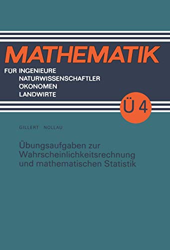 9783322003720: bungsaufgaben zur Wahrscheinlichkeitsrechnung und mathematischen Statistik (Mathematik fr Ingenieure und Naturwissenschaftler, konomen und Landwirte) (German Edition)