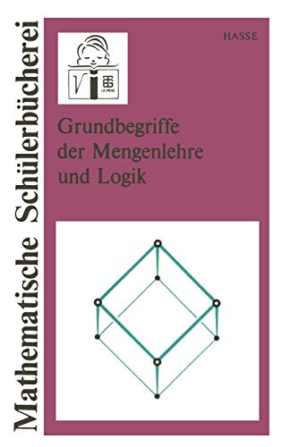 9783322003805: Grundbegriffe der Mengenlehre und Logik (Mathematische Schlerbcherei, 2) (German Edition)
