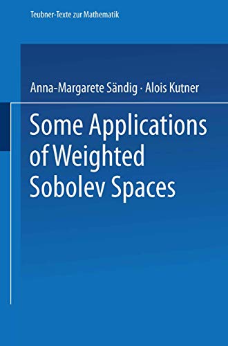 Stock image for Some Applications of Weighted Sobolev Spaces (Teubner-Texte zur Mathematik) for sale by Zubal-Books, Since 1961