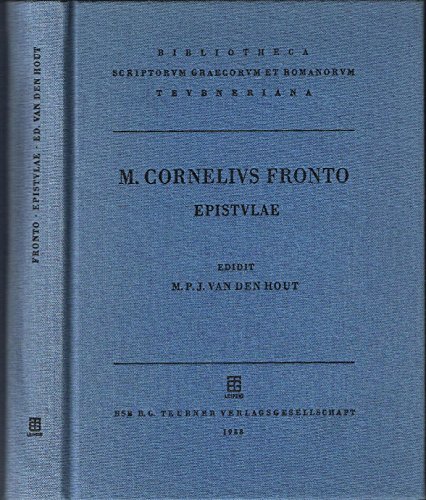 Epistulae, Schedis tam editis quam ineditis Edmundi Hauleri, usus iterum edidit Michael P.J. van den Hout, - Frontonis, M. Cornelii