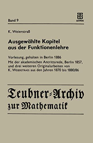 Beispielbild fr Ausgewhlte Kapitel aus der Funktionenlehre (Teubner Arcihv zur Mathematik, Band 9) zum Verkauf von Pallas Books Antiquarian Booksellers