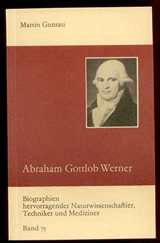 Beispielbild fr Abraham Gottlob Werner zum Verkauf von Versandantiquariat Felix Mcke