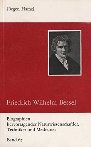 Friedrich Wilhelm Bessel - Jürgen Hamel