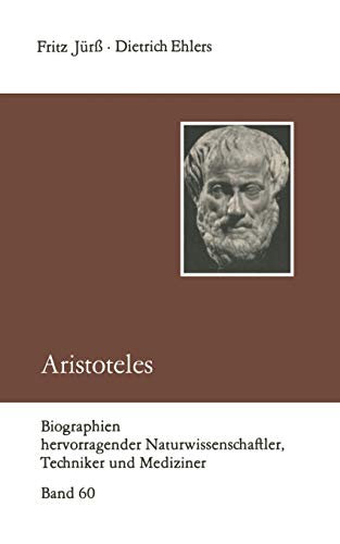 9783322006646: Aristoteles (German Edition): 60 (Biographien hervorragender Naturwissenschaftler, Techniker und Mediziner)