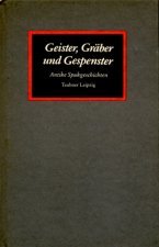 Beispielbild fr Geister, Grber und Gespenster. Antike Spukgeschichten zum Verkauf von Leserstrahl  (Preise inkl. MwSt.)