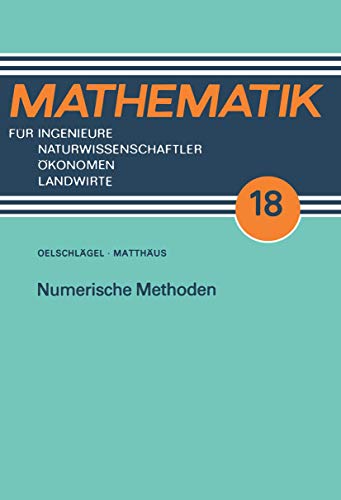 Beispielbild fr Numerische Methoden (Mathematik fr Ingenieure und Naturwissenschaftler, konomen und Landwirte) (German Edition) zum Verkauf von Lucky's Textbooks