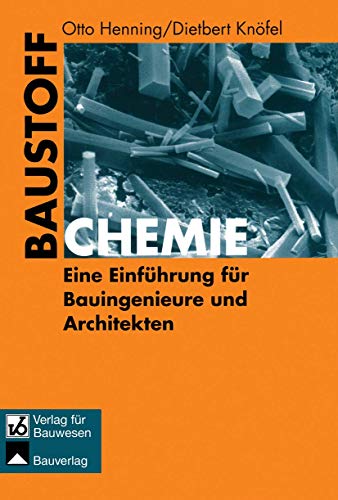 Stock image for Baustoffchemie: Eine Einfhrung fr Bauingenieure und Architekten (German Edition) for sale by Lucky's Textbooks