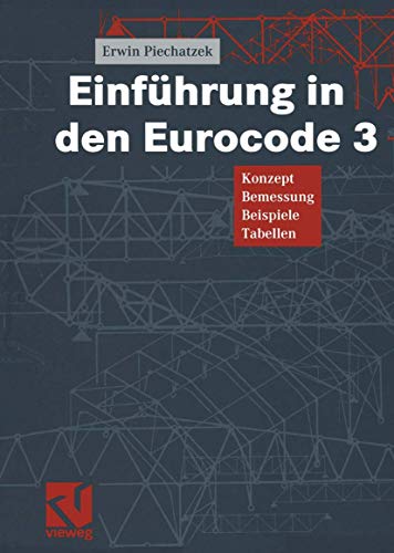 Beispielbild fr Einfhrung in den Eurocode 3: Konzept ? Bemessung ? Beispiele ? Tabellen (German Edition) zum Verkauf von Lucky's Textbooks