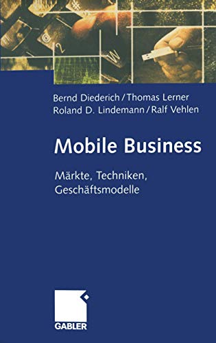 Stock image for Mobile Business : Mrkte, Techniken, Geschftsmodelle for sale by Buchpark