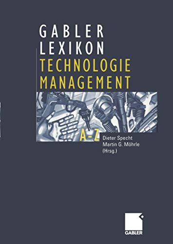 9783322823687: Gabler Lexikon Technologie Management: Management von Innovationen und neuen Technologien im Unternehmen (German Edition)