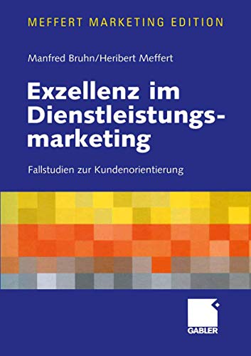 9783322823946: Exzellenz im Dienstleistungsmarketing: Fallstudien zur Kundenorientierung