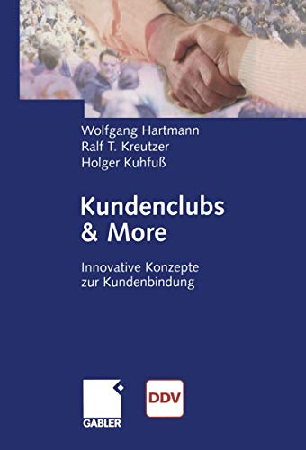 Beispielbild fr Kundenclubs & More: Innovative Konzepte zur Kundenbindung (German Edition) zum Verkauf von Mispah books
