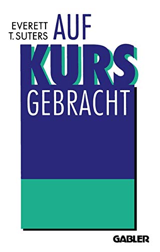 9783322826589: Auf Kurs Gebracht: Drehbuch eines Turnaround in 90 Tagen (German Edition)