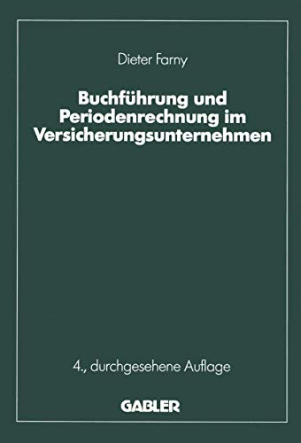 9783322829511: Buchfhrung und Periodenrechnung im Versicherungsunternehmen (Die Versicherung) (German Edition)