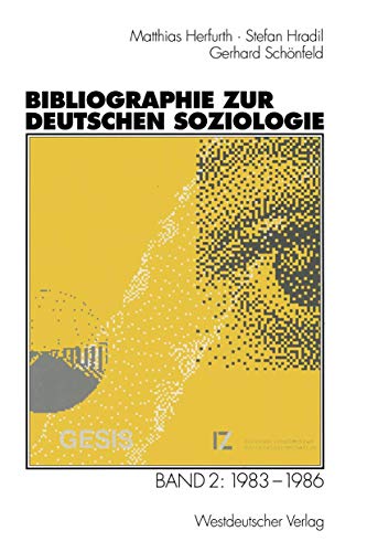 9783322833075: Bibliographie zur deutschen Soziologie: Band 2: 1983–1986