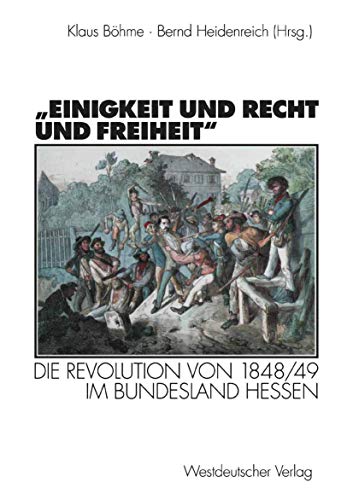 9783322833419: „Einigkeit und Recht und Freiheit“: Die Revolution von 1848/49 im Bundesland Hessen