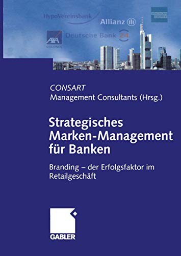 Stock image for Strategisches Marken-Management fr Banken: Branding ? der Erfolgsfaktor im Retailgeschft (German Edition) for sale by Lucky's Textbooks