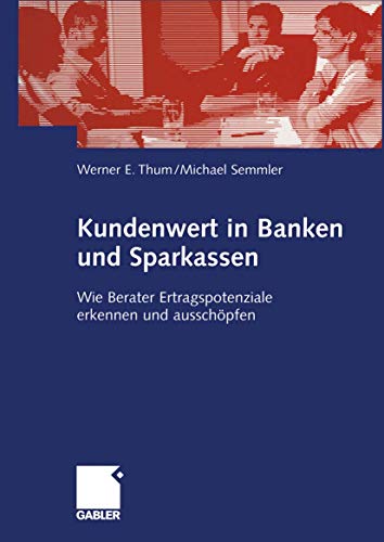 9783322845306: Kundenwert in Banken und Sparkassen: Wie Berater Ertragspotenziale erkennen und ausschpfen