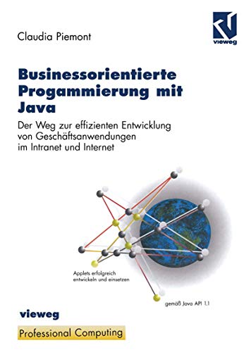 9783322849441: Businessorientierte Programmierung mit Java: Der Weg zur effizienten Entwicklung von Geschftsanwendungen im Intranet und Internet