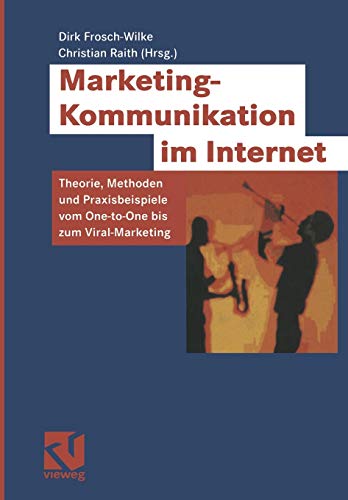 Beispielbild fr Marketing-Kommunikation im Internet von Dirk Frosch-Wilke (Autor) zum Verkauf von BUCHSERVICE / ANTIQUARIAT Lars Lutzer
