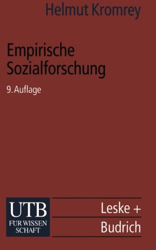 Empirische Sozialforschung: Modelle und Methoden der standardisierten Datenerhebung und Datenauswertung (UniversitÃ¤tstaschenbÃ¼cher) (German Edition) (9783322866691) by Helmut Kromrey