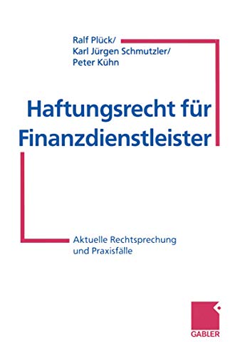 Beispielbild fr Haftungsrecht fur Finanzdienstleister : Aktuelle Rechtsprechung und Praxisfalle zum Verkauf von Chiron Media