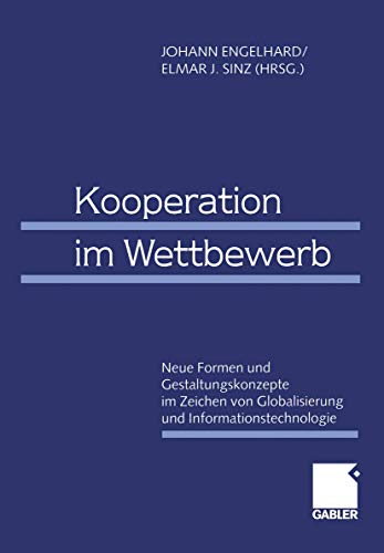 Beispielbild fr Kooperation im Wettbewerb : Neue Formen und Gestaltungskonzepte im Zeichen von Globalisierung und Informationstechnologie 61. Wissenschaftliche Jahres zum Verkauf von Chiron Media