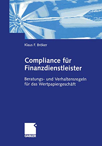 Beispielbild fr Compliance fur Finanzdienstleister : Beratungs- und Verhaltensregeln fur das Wertpapiergeschaft zum Verkauf von Chiron Media