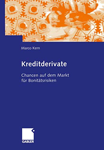 Beispielbild fr Kreditderivate : Chancen auf dem Markt fur Bonitatsrisiken zum Verkauf von Chiron Media