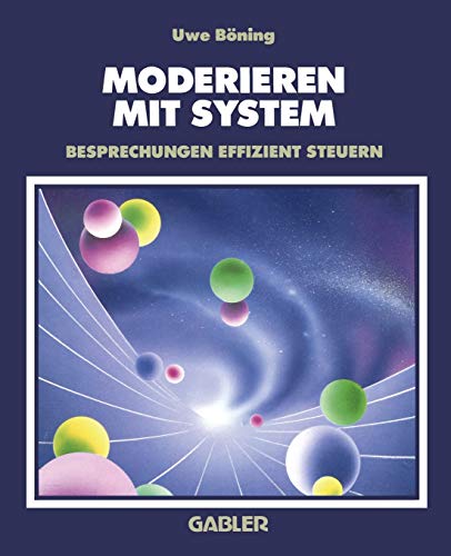 Stock image for Moderieren mit System : Besprechungen effizient steuern for sale by Chiron Media