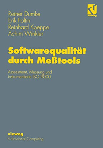 Beispielbild fr Softwarequalitat Durch Messtools: Assessment, Messung Und Instrumentierte Iso 9000 zum Verkauf von Revaluation Books