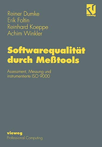 Imagen de archivo de Softwarequalität durch Metools : Assessment, Messung und instrumentierte ISO 9000 a la venta por Ria Christie Collections
