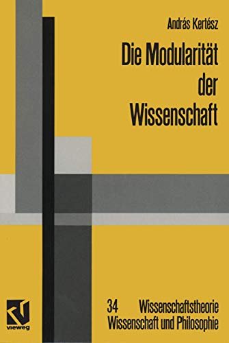 Imagen de archivo de Die Modularitt der Wissenschaft: Konzeptuelle und soziale Prinzipien linguistischer Erkenntnis (Wissenschaftstheorie, Wissenschaft und Philosophie, 34) (German Edition) a la venta por Lucky's Textbooks